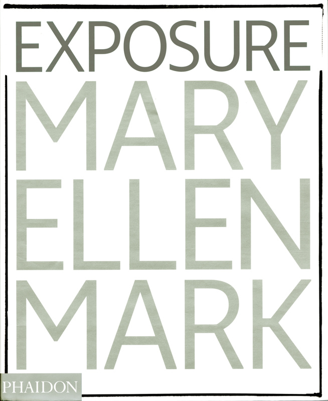 EXPOSURE MARY ELLEN MARK 洋書 Mary Ellen Mark - Books - EXPOSURE